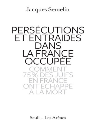 cover image of Persécutions et entraides dans la France occupée